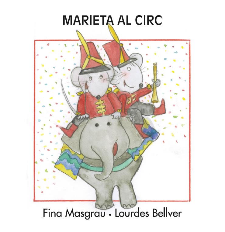 MARIETA AL CIRC (MAJÚSCULA) | 9788415554240 | MASGRAU PLANA, FINA | Llibreria La Puça | Llibreria online d'Arsèguel - Comprar llibres en català online - Llibres Andorra i Pirineu