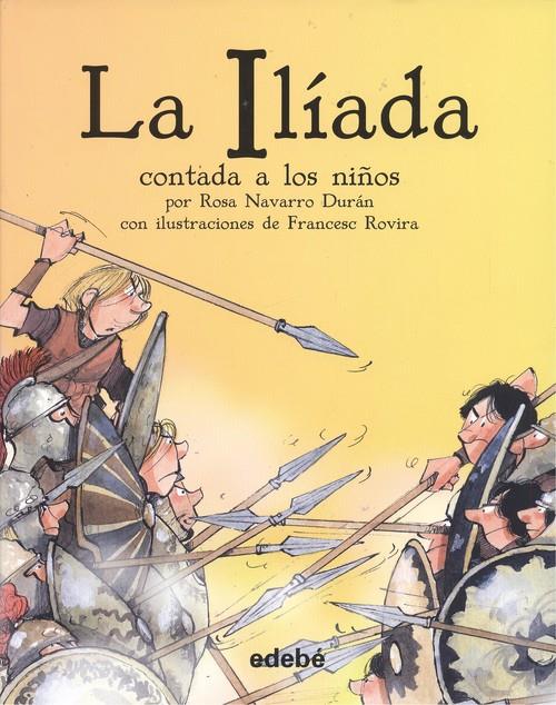 ILÍADA CONTADA A LOS NIÑOS, LA | 9788468333090 | NAVARRO DURAN, ROSA (ED.) | Llibreria La Puça | Llibreria online d'Arsèguel - Comprar llibres en català online - Llibres Andorra i Pirineu