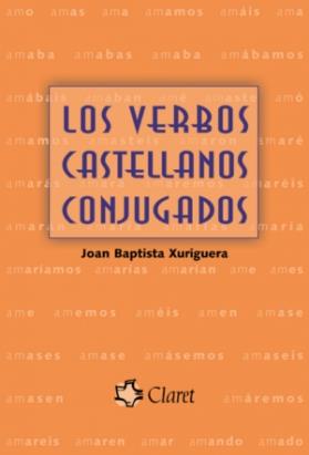 VERBOS CASTELLANOS CONJUGADOS,LOS | 9788498460186 | XURIGUERA PARRAMONA, JOAN BAPTISTA | Llibreria La Puça | Llibreria online d'Arsèguel - Comprar llibres en català online - Llibres Andorra i Pirineu