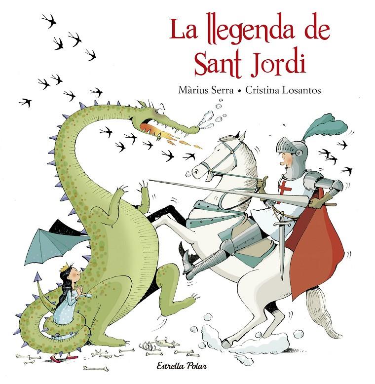 LLEGENDA DE SANT JORDI, LA | 9788416520206 | SERRA, MARIUS LOSANTOS, CRISTINA | Llibreria La Puça | Llibreria online d'Arsèguel - Comprar llibres en català online - Llibres Andorra i Pirineu