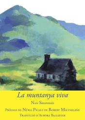 MUNTANYA VIVA | 9788494504181 | SHEPHERD, NAN | Llibreria La Puça | Llibreria online d'Arsèguel - Comprar llibres en català online - Llibres Andorra i Pirineu