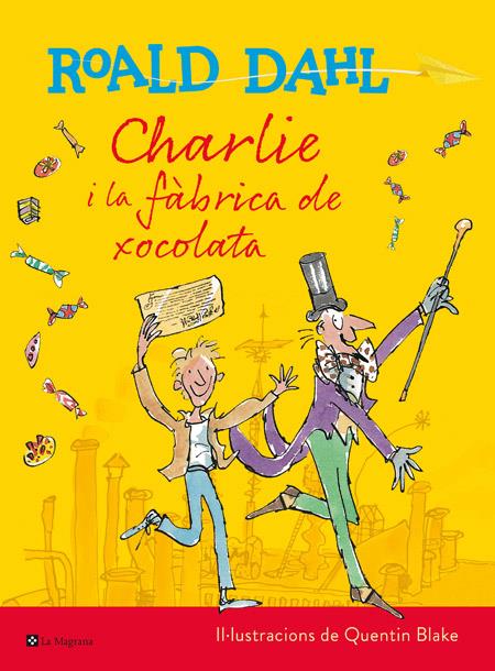 CHARLIE I LA FÀBRICA DE XOCOLATA | 9788482648057 | DAHL , ROALD | Llibreria La Puça | Llibreria online d'Arsèguel - Comprar llibres en català online - Llibres Andorra i Pirineu