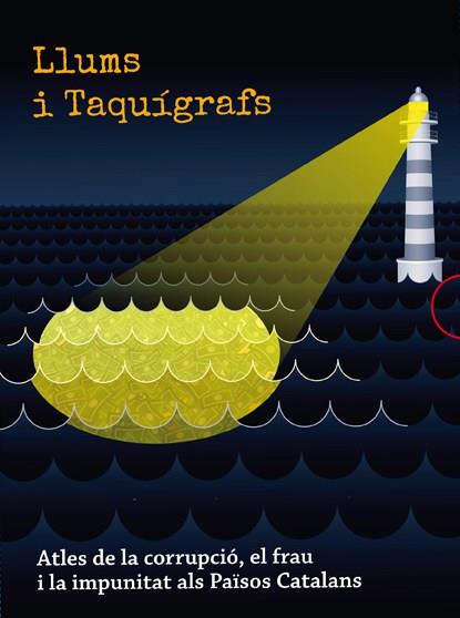 LLUMS I TAQUÍGRAFS ATLES DE LA CORRUPCIÓ, EL FRAU I LA IMPUNITAT ALS PAÏSOS CATALANS | 9788486469955 | FERNÀNDEZ, DAVID (COOR.) | Llibreria La Puça | Llibreria online d'Arsèguel - Comprar llibres en català online - Llibres Andorra i Pirineu