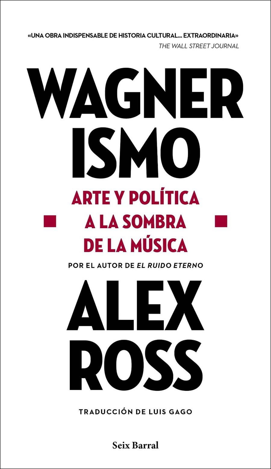 WAGNERISMO | 9788432239199 | ROSS, ALEX | Llibreria La Puça | Llibreria online d'Arsèguel - Comprar llibres en català online - Llibres Andorra i Pirineu