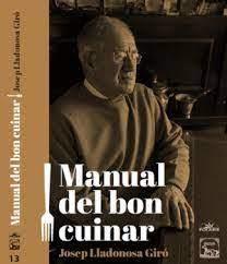 MANUAL DEL BON CUINAR | 9788494789939 | LLADONOSA GIRÓ, JOSEP | Llibreria La Puça | Llibreria online d'Andorra - Comprar llibres en català online - Llibres Andorra i Pirineu