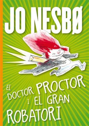 DOCTOR PROCTOR I EL GRAN ROBATORI, EL | 9788424645816 | NESBO, JO | Llibreria La Puça | Llibreria online d'Arsèguel - Comprar llibres en català online - Llibres Andorra i Pirineu