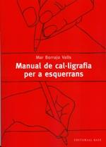 MANUAL DE CAL.LIGRAFIA PER A ESQUERRANS | 9788416166077 | BORRAJO VALLS, MAR | Llibreria La Puça | Llibreria online d'Arsèguel - Comprar llibres en català online - Llibres Andorra i Pirineu