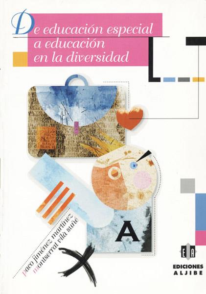 DE EDUCACION ESPECIAL A EDUCACION EN LA DIVERSIDAD | 9788495212139 | JIMENEZ MARTINEZ P. VILA SUÑE M. | Llibreria La Puça | Llibreria online d'Arsèguel - Comprar llibres en català online - Llibres Andorra i Pirineu