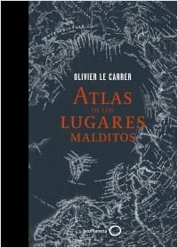 ATLAS DE LOS LUGARES MALDITOS | 9788408145332 | LE CARRER, OLIVIER | Llibreria La Puça | Llibreria online d'Arsèguel - Comprar llibres en català online - Llibres Andorra i Pirineu