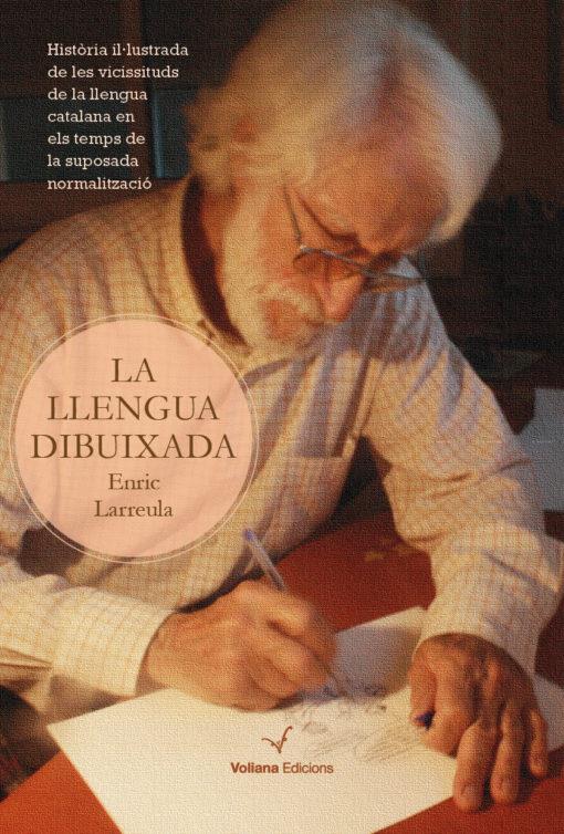 LLENGUA DIBUIXADA, LA | 9788494634772 | LARREULA, ENRIC | Llibreria La Puça | Llibreria online d'Arsèguel - Comprar llibres en català online - Llibres Andorra i Pirineu