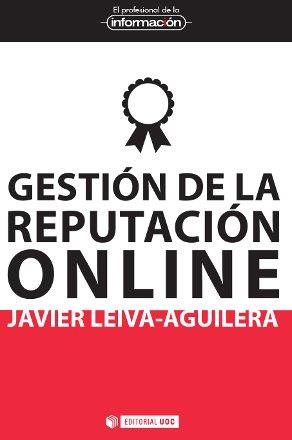 GESTION DE LA REPUTACION ONLINE | 9788497889902 | LEIVA-AGUILERA,JAVIER | Llibreria La Puça | Llibreria online d'Arsèguel - Comprar llibres en català online - Llibres Andorra i Pirineu