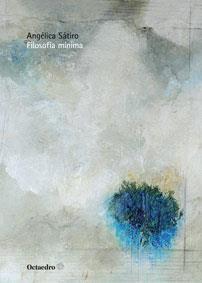 FILOSOFÍA MÍNIMA | 9788499218175 | SÁTIRO, ANGÉLICA | Llibreria La Puça | Llibreria online d'Arsèguel - Comprar llibres en català online - Llibres Andorra i Pirineu