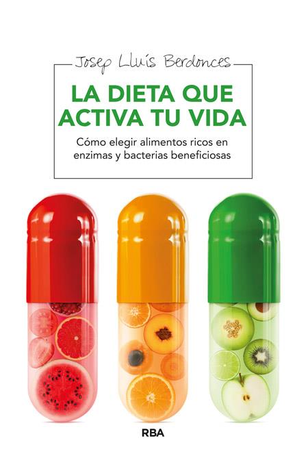 DIETA QUE ACTIVA TU VIDA | 9788415541899 | BERDONCES , JOSEP LLUIS | Llibreria La Puça | Llibreria online d'Arsèguel - Comprar llibres en català online - Llibres Andorra i Pirineu