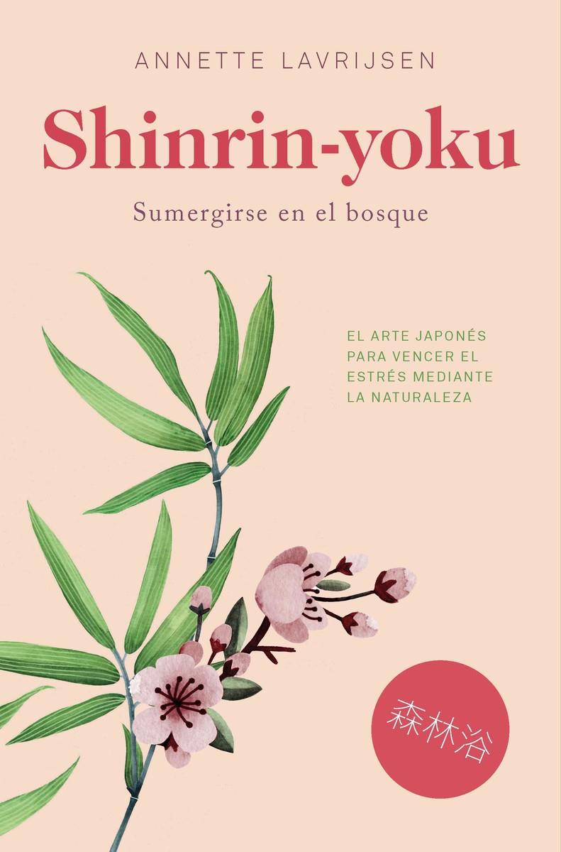 SHINRIN-YOKU | 9788417302085 | LAVRIJSEN, ANNETTE | Llibreria La Puça | Llibreria online d'Arsèguel - Comprar llibres en català online - Llibres Andorra i Pirineu