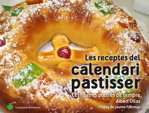 RECEPTES DEL CALENDARI PASTISSER | 9788490345733 | VILAS, ALBERT | Llibreria La Puça | Llibreria online d'Arsèguel - Comprar llibres en català online - Llibres Andorra i Pirineu