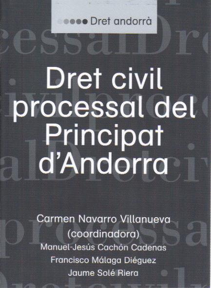 DRET CIVIL PROCESSAL DEL PRINCIPAT D'ANDORRA | 9789992060162 | NAVARRO VILLANUEVA,CARMEN (COORD.) | Llibreria La Puça | Llibreria online d'Arsèguel - Comprar llibres en català online - Llibres Andorra i Pirineu