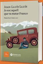 JO SOC AQUELL QUE VA MATAR FRANCO | 9788475887012 | LLUÍS, JOAN-LLUÍS | Llibreria La Puça | Llibreria online d'Arsèguel - Comprar llibres en català online - Llibres Andorra i Pirineu