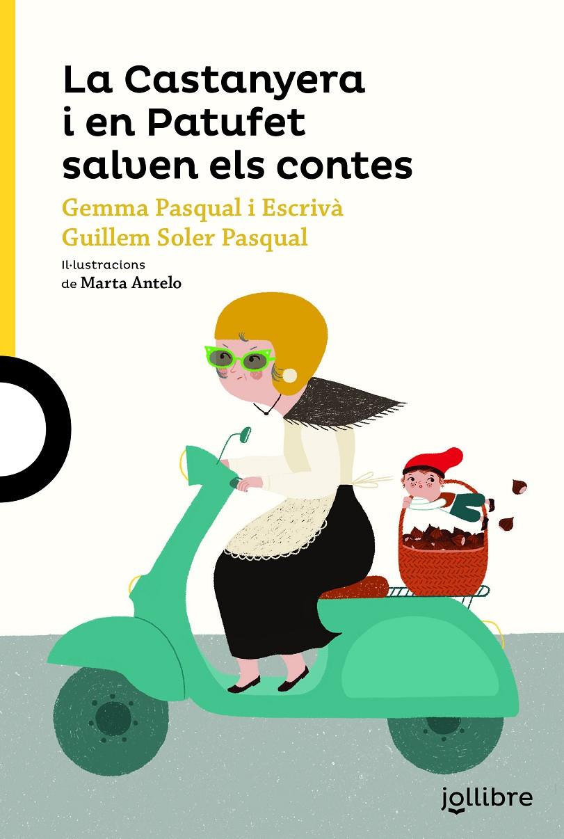 LA CASTANYERA I EN PATUFET SALVEN ELS CONTES | 9788416661671 | PASQUAL I ESCRIVÀ, GEMMA / SOLER PASCUAL, GUILLEM | Llibreria La Puça | Llibreria online d'Arsèguel - Comprar llibres en català online - Llibres Andorra i Pirineu