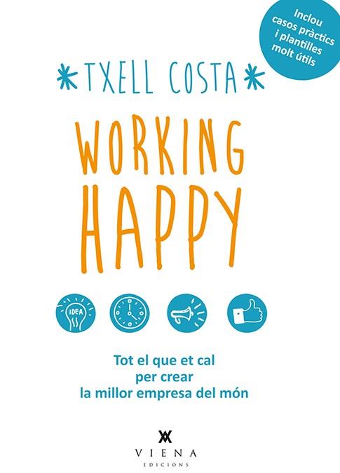 WORKING HAPPY | 9788483308424 | COSTA ROMEA, MERITXELL | Llibreria La Puça | Llibreria online d'Arsèguel - Comprar llibres en català online - Llibres Andorra i Pirineu