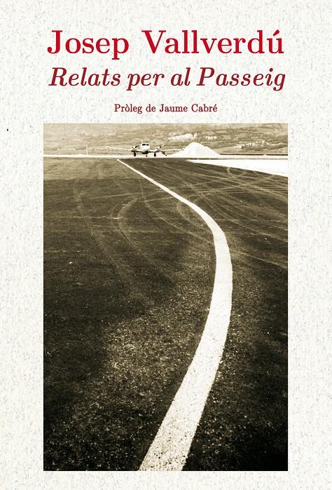 RELATS PER AL PASSEIG | 9788499753768 | VALLVERDÚ AIXALÀ, JOSEP | Llibreria La Puça | Llibreria online d'Arsèguel - Comprar llibres en català online - Llibres Andorra i Pirineu