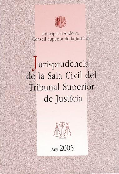 JURISPRUDENCIA SALA CIVIL DEL T.S.J.ANY 2005 | civil2005 | CONSELL SUPERIOR DE JUSTICIA | Llibreria La Puça | Llibreria online d'Andorra - Comprar llibres en català online - Llibres Andorra i Pirineu