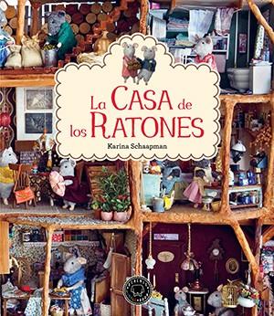 CASA DE LOS RATONES, LA | 9788416290345 | SCHAAPMAN, KARINA | Llibreria La Puça | Llibreria online d'Arsèguel - Comprar llibres en català online - Llibres Andorra i Pirineu