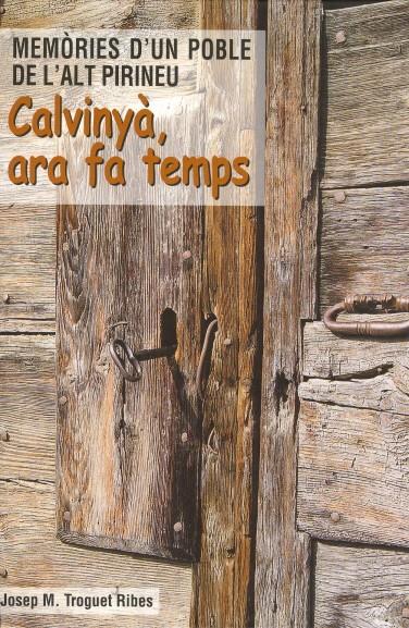 CALVINYA,ARA FA TEMPS.MEMORIES D'UN POBLE DE L'ALT PITINEU | 9789992016039 | TROGUET RIBES,JOSEP M. | Llibreria La Puça | Llibreria online d'Andorra - Comprar llibres en català online - Llibres Andorra i Pirineu