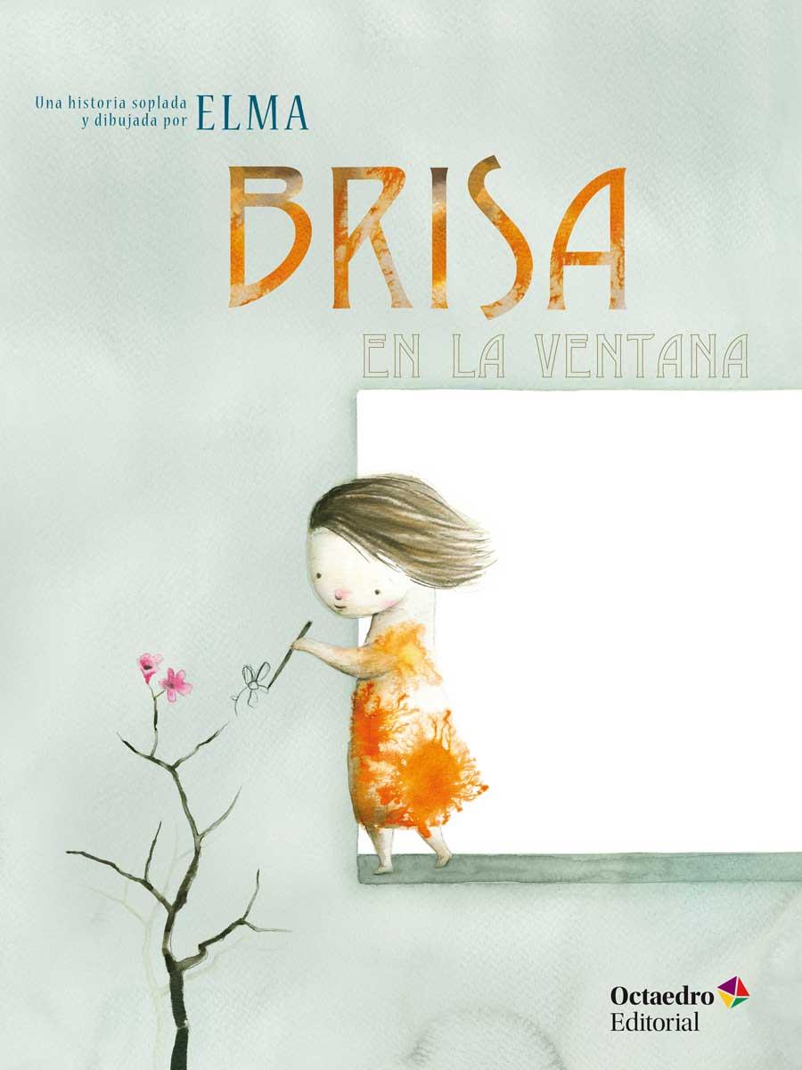 BRISA EN LA VENTANA | 9788417219178 | ELMA | Llibreria La Puça | Llibreria online d'Arsèguel - Comprar llibres en català online - Llibres Andorra i Pirineu