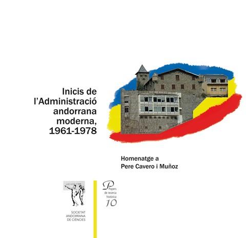 INICIS DE L'ADMINISTRACIÓ ANDORRANA MODERNA, 1961 1978. PAPERS DE RECERCA HISTÒRICA 10 | 978-9992061619 | Llibreria La Puça | Llibreria online d'Arsèguel - Comprar llibres en català online - Llibres Andorra i Pirineu