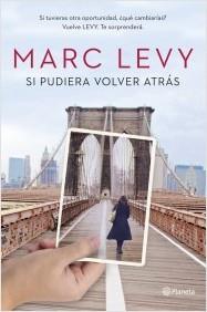 SI PUDIERA VOLVER ATRÁS | 9788408128137 | LEVY, MARC | Llibreria La Puça | Llibreria online d'Arsèguel - Comprar llibres en català online - Llibres Andorra i Pirineu