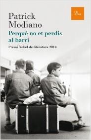 PERQUÈ NO ET PERDIS PEL BARRI | 9788475885759 | MODIANO, PATRICK | Llibreria La Puça | Llibreria online d'Arsèguel - Comprar llibres en català online - Llibres Andorra i Pirineu