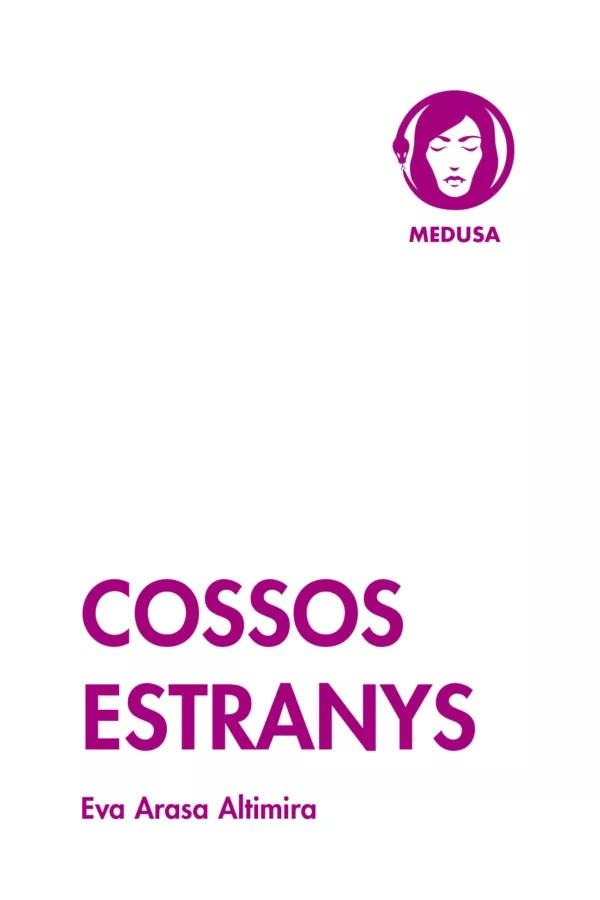 COSSOS ESTRANYS | 9788419202161 | ARASA, EVA | Llibreria La Puça | Llibreria online d'Arsèguel - Comprar llibres en català online - Llibres Andorra i Pirineu