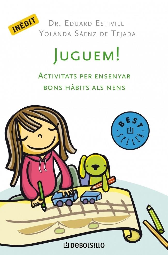 JUGUEM! ACTIVITATS PER ENSENYAR BONS HABITS ALS NENS | 9788483466742 | ESTIVILL,EDUARD SAENZ DE TEJADA,YOLANDA | Llibreria La Puça | Llibreria online d'Arsèguel - Comprar llibres en català online - Llibres Andorra i Pirineu