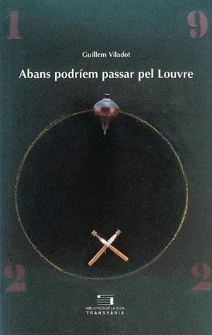 ABANS PODRIEM PASSAR PEL LOUVRE | 9788479356774 | VILADOT,GUILLEM | Llibreria La Puça | Llibreria online d'Arsèguel - Comprar llibres en català online - Llibres Andorra i Pirineu