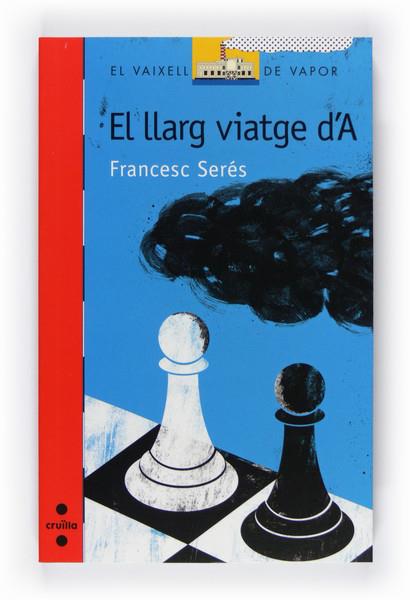 LLARG VIATGE D'A,EL | 9788466125949 | SERES,FRANCESC | Llibreria La Puça | Llibreria online d'Arsèguel - Comprar llibres en català online - Llibres Andorra i Pirineu