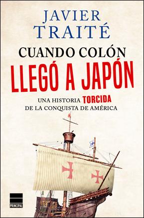 CUANDO COLÓN LLEGO A JAPÓN | 9788417333003 | TRAITÉ, JAVIER | Llibreria La Puça | Llibreria online d'Arsèguel - Comprar llibres en català online - Llibres Andorra i Pirineu