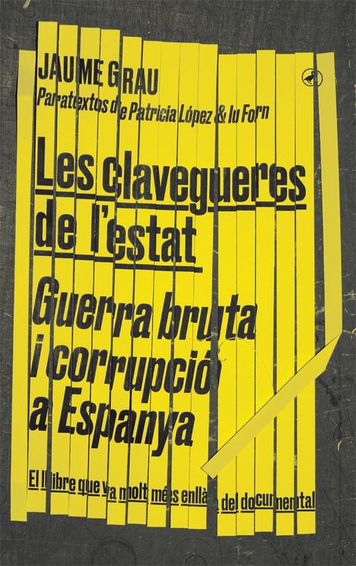 CLAVEGUERES DE L' ESTAT, LES. GUERRA BRUTA I CORRUPCIÓ A ESPANYA | 9788416673674 | LOPEZ, PATRICIA FORN, IU | Llibreria La Puça | Llibreria online d'Arsèguel - Comprar llibres en català online - Llibres Andorra i Pirineu