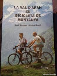 VAL D'ARAN EN BICICLETA DE MUNTANYA,LA | 9788460467984 | GAVALDA - NOVELL | Llibreria La Puça | Llibreria online d'Arsèguel - Comprar llibres en català online - Llibres Andorra i Pirineu