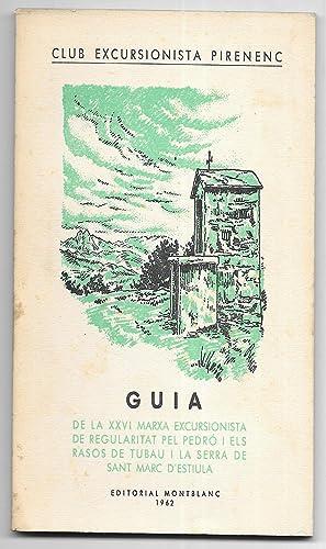 GUIA DE LA XXVI MARXA EXCURSIONISTA DE REGULARITAT DEL PEDRÓ I ELS RASOS DE TUBAU I LA SERRA DE SANT MARC D'ESTIULA | 254051962 | Llibreria La Puça | Llibreria online d'Andorra - Comprar llibres en català online - Llibres Andorra i Pirineu