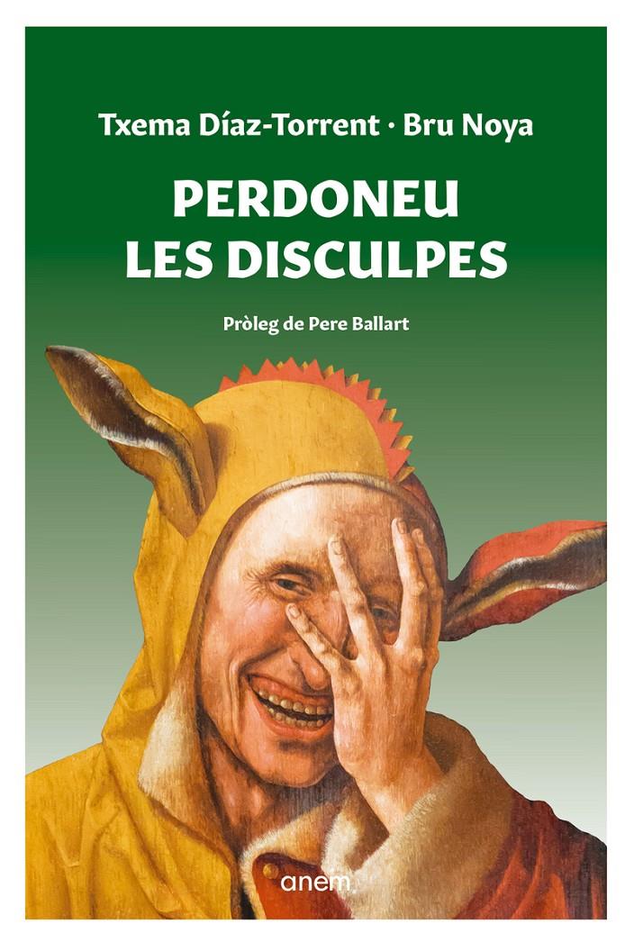 PERDONEU LES DISCULPES | 9788418865114 | DIAZ-TORRENT, TXEMA | Llibreria La Puça | Llibreria online d'Andorra - Comprar llibres en català online - Llibres Andorra i Pirineu