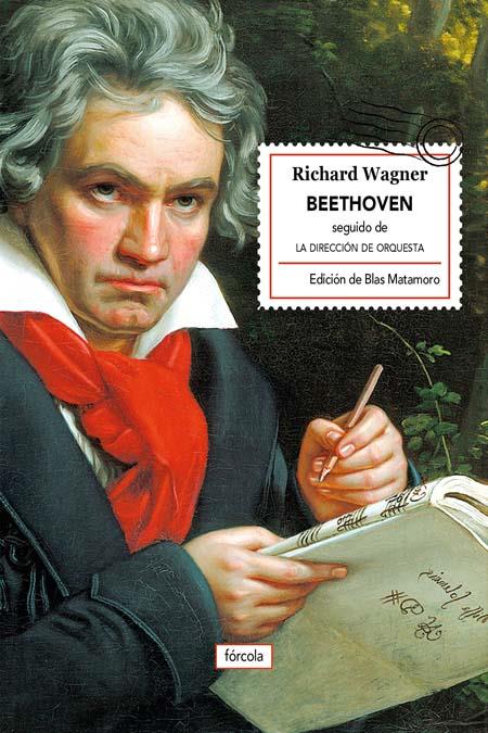BEETHOVEN. LA DIRECCIÓN DE ORQUESTA | 9788416247608 | WAGNER, RICHARD | Llibreria La Puça | Llibreria online d'Arsèguel - Comprar llibres en català online - Llibres Andorra i Pirineu