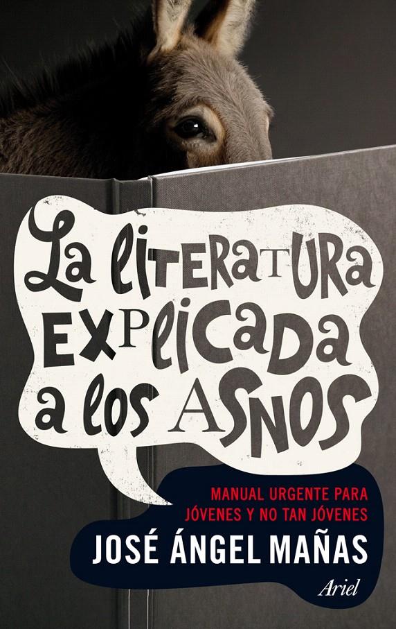 LITERATURA EXPLICADA A LOS ASNOS,LA | 9788434401006 | MAÑAS,JOSE ANGEL | Llibreria La Puça | Llibreria online d'Arsèguel - Comprar llibres en català online - Llibres Andorra i Pirineu