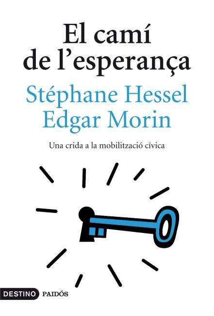CAMI DE L'ESPERANÇA,EL | 9788497102131 | HESSEL,STEPHANE MORIN,EDGAR | Llibreria La Puça | Llibreria online d'Arsèguel - Comprar llibres en català online - Llibres Andorra i Pirineu