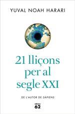 21 LLIÇONS PER AL SEGLE XXI | 9788429777147 | HARARI, YUVAL NOAH | Llibreria La Puça | Llibreria online d'Arsèguel - Comprar llibres en català online - Llibres Andorra i Pirineu