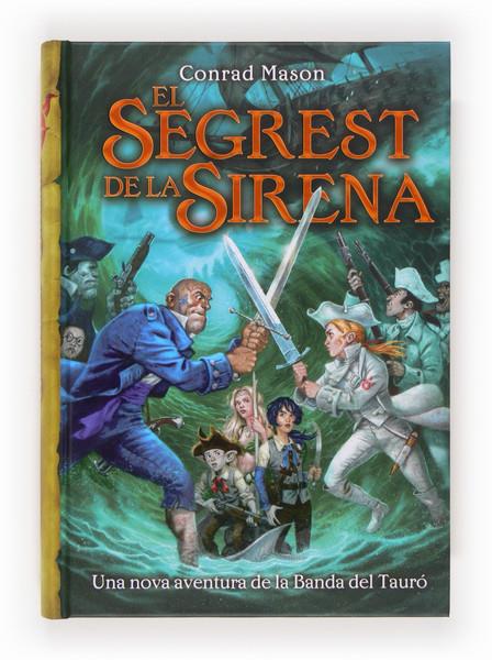 SEGREST DE LA SIRENA, EL | 9788466133746 | MASON, CONRAD | Llibreria La Puça | Llibreria online d'Arsèguel - Comprar llibres en català online - Llibres Andorra i Pirineu