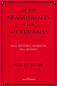 DE LOS NEANDERTALES A LOS NEOLIBERALES | 9788494212918 | FAULKNER, NEIL | Llibreria La Puça | Llibreria online d'Arsèguel - Comprar llibres en català online - Llibres Andorra i Pirineu