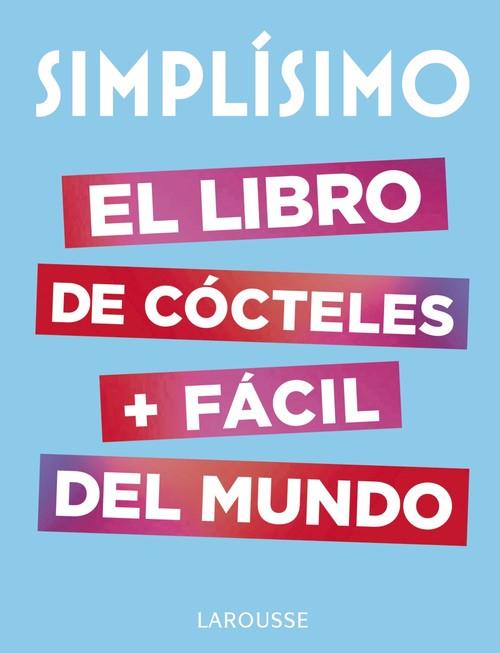SIMPLÍSIMO. EL LIBRO DE COCTELES MÁS FÁCIL DEL MUNDO | 9788417273187 | Llibreria La Puça | Llibreria online d'Arsèguel - Comprar llibres en català online - Llibres Andorra i Pirineu