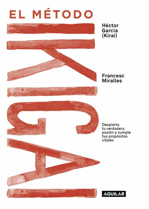 MÉTODO IKIGAI, EL | 9788403517820 | MIRALLES, FRANCESC | Llibreria La Puça | Llibreria online d'Arsèguel - Comprar llibres en català online - Llibres Andorra i Pirineu