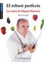 REBOST PERFECTE, EL. LA CUINA DE MIQUEL BARRERA | 9788417050177 | GARI, JOAN | Llibreria La Puça | Llibreria online d'Arsèguel - Comprar llibres en català online - Llibres Andorra i Pirineu