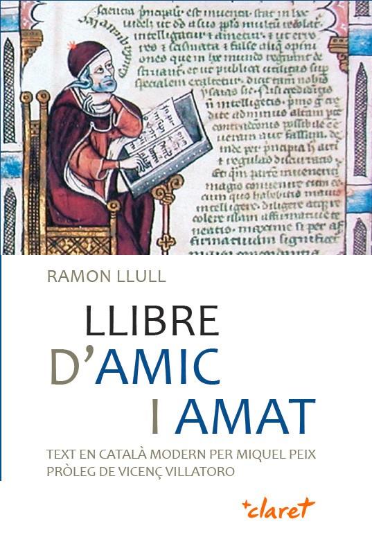 LLIBRE D'AMIC I AMAT | 9788498465051 | LLULL, RAMON PEIX, MIQUEL(ED. EN CATALÀ MODERN) | Llibreria La Puça | Llibreria online d'Arsèguel - Comprar llibres en català online - Llibres Andorra i Pirineu